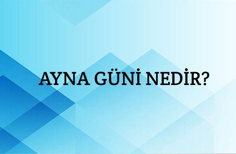 Ayna Güni Nedir? 1