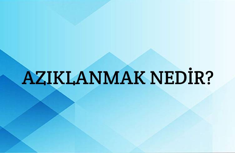 Azıklanmak Nedir? 1