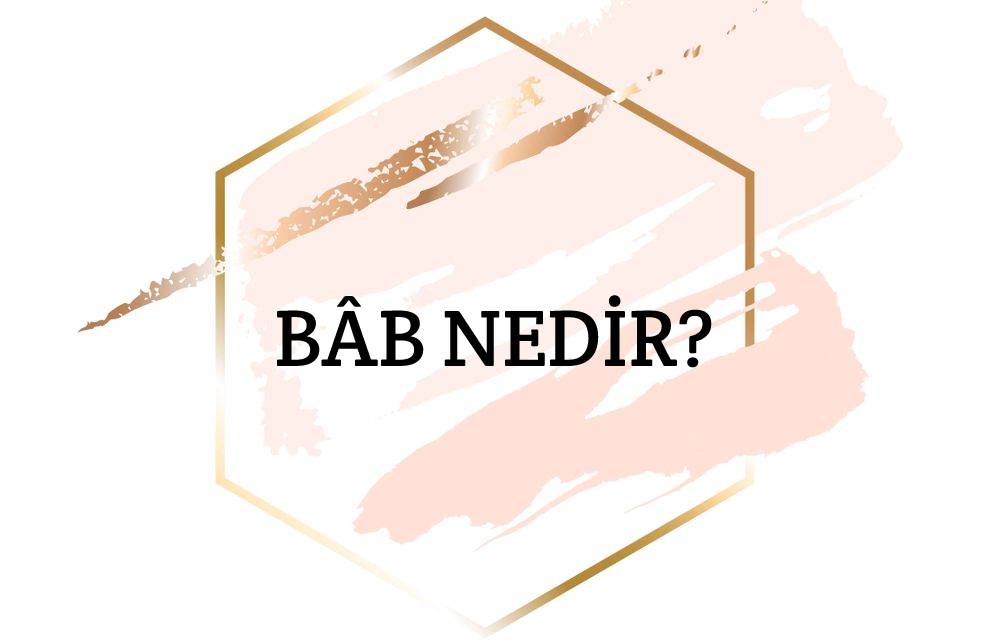 Bâb Nedir? 2