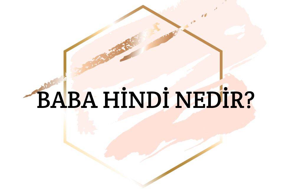 Baba Hindi Nedir? 1