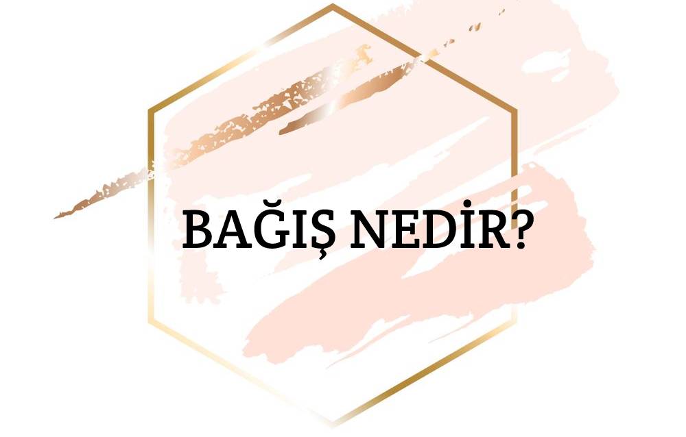 Bağış Nedir? 1