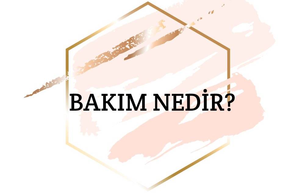 Bakım Nedir? 1