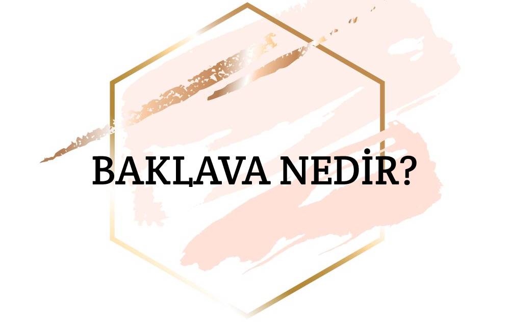 Baklava Nedir? 1