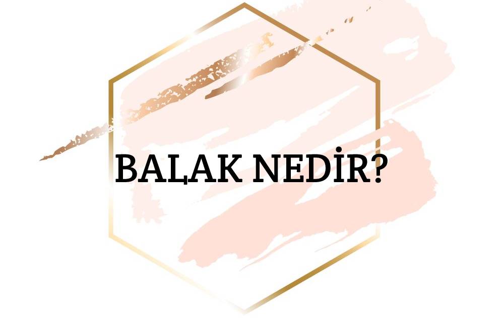 Balak Nedir? 1