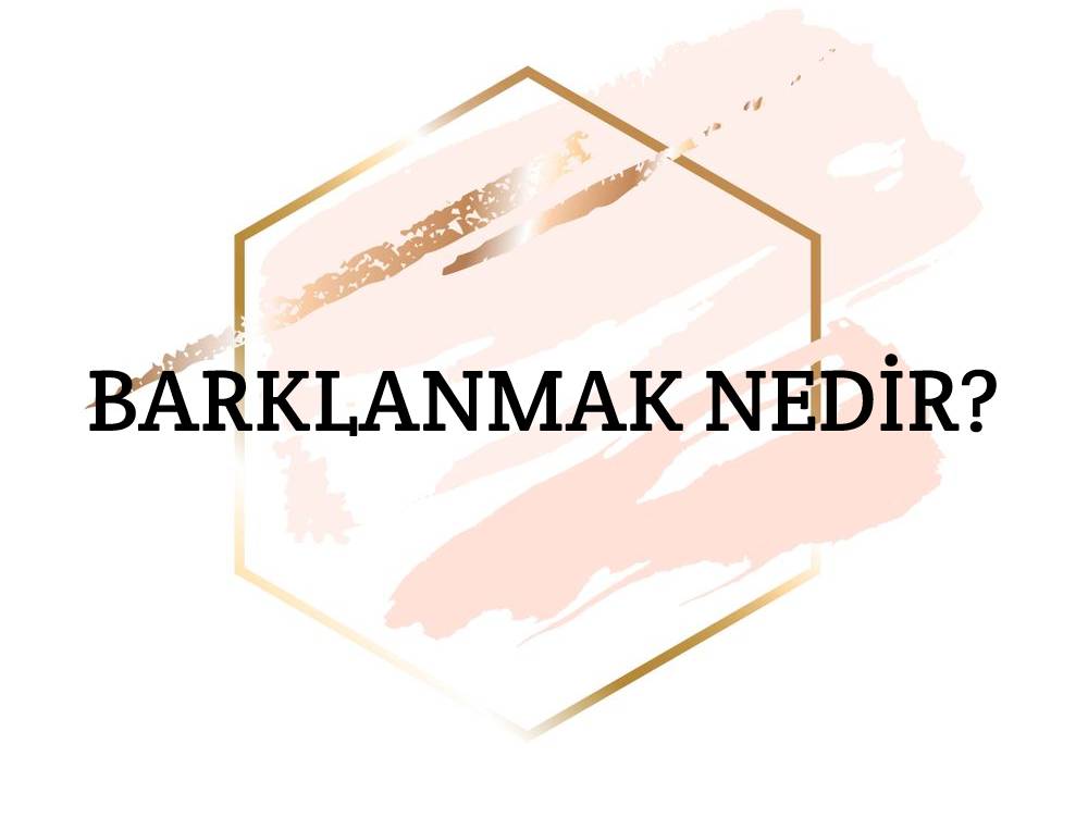 Barklanmak Nedir? 2