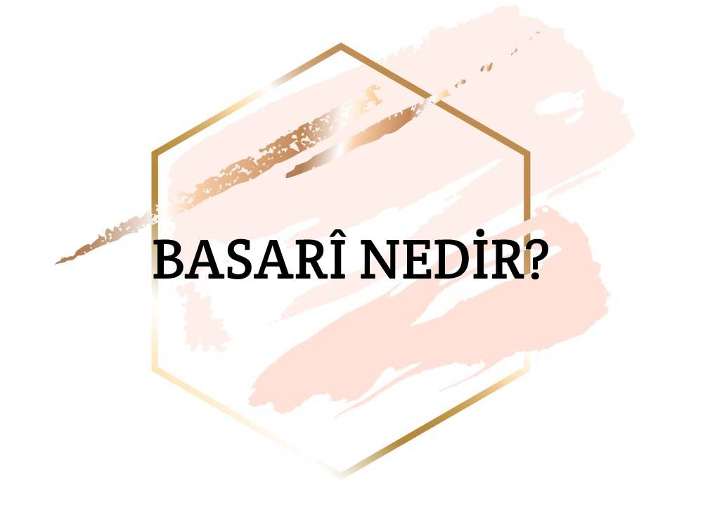 Basarî Nedir? 1