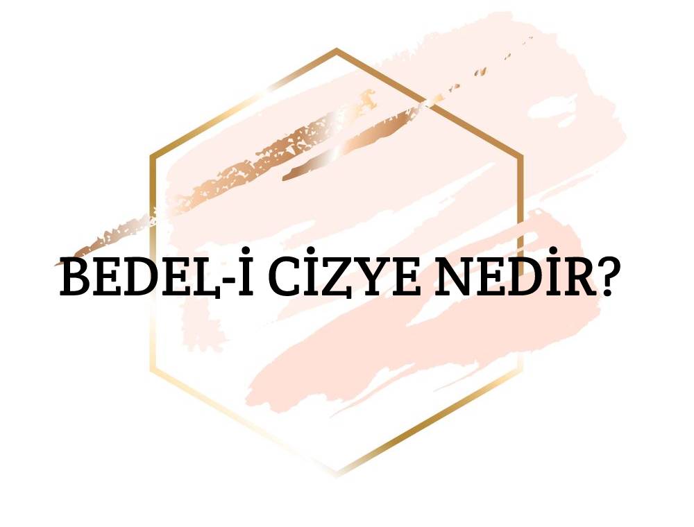 Bedel-i Cizye Nedir? 1