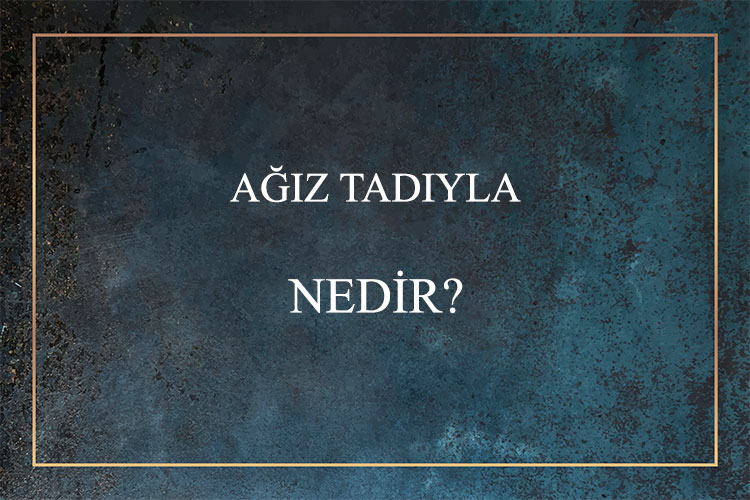 Ağız Tadıyla Nedir? 1