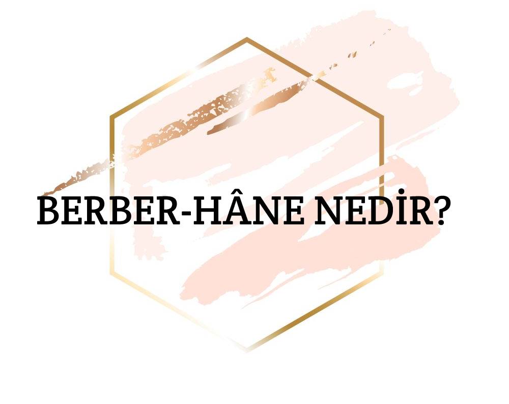 Berber-hâne Nedir? 1