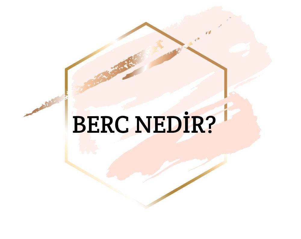 Berc Nedir? 1