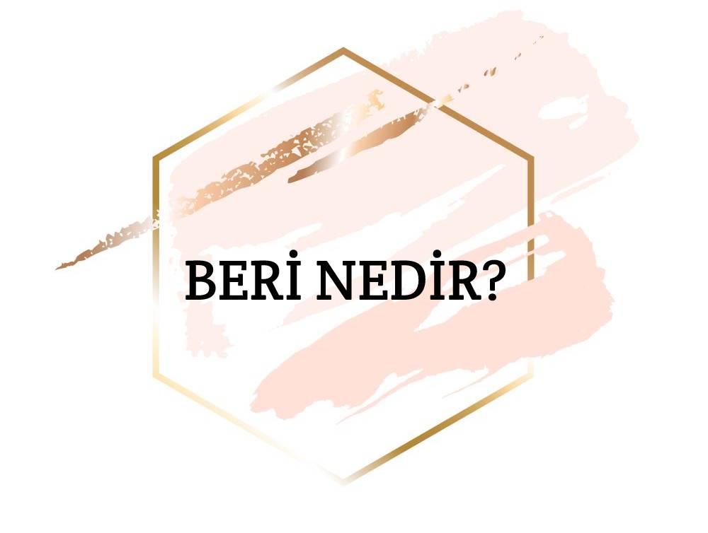 Beri Nedir? 1