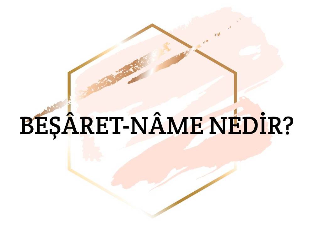 Beşâret-nâme Nedir? 1