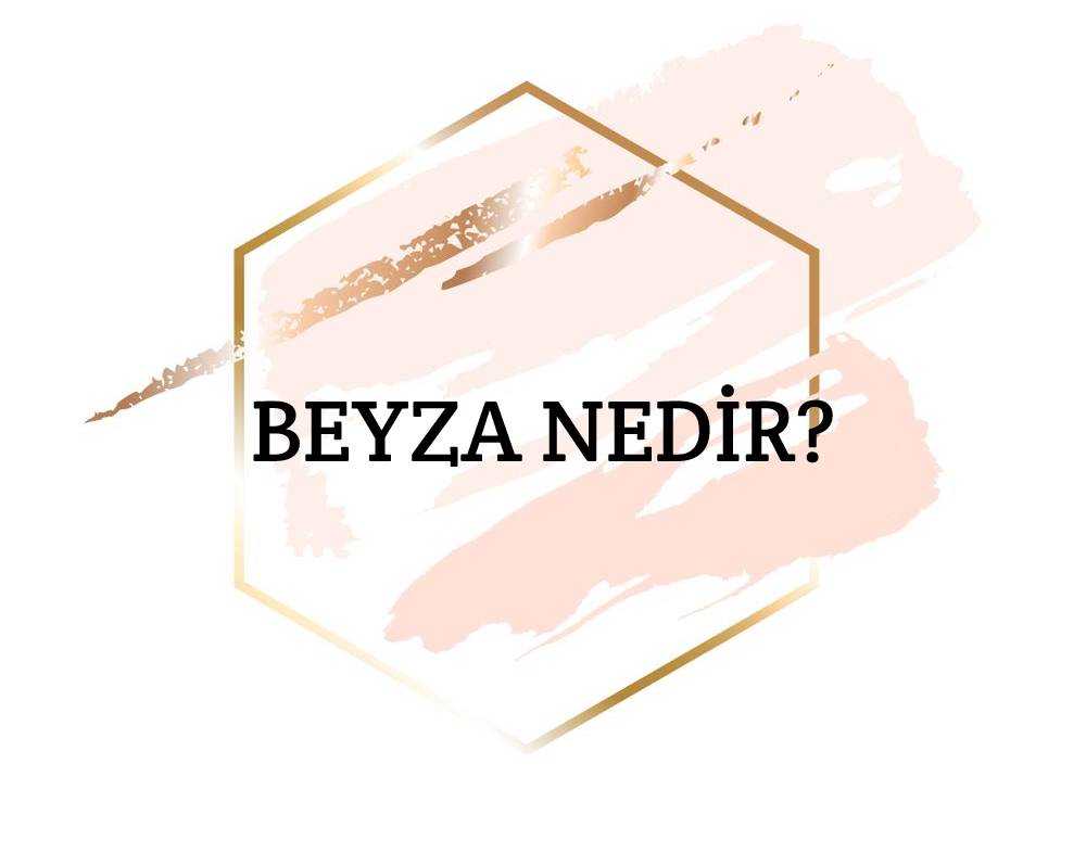 Beyza Nedir? 1