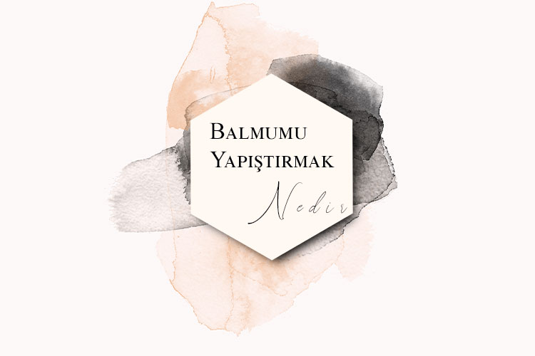 Balmumu Yapıştırmak Nedir? 1