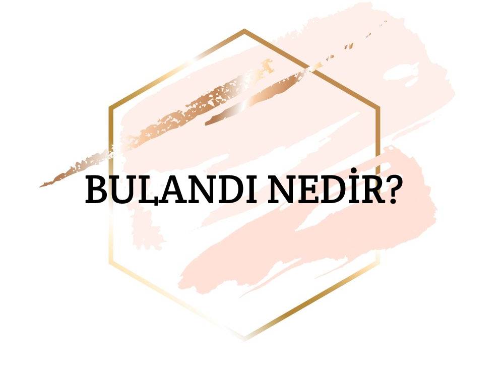 Bulandı Nedir? 1