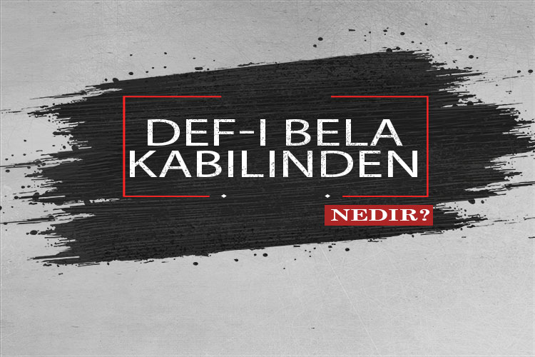 Def-i Bela Kabilinden Nedir? 1