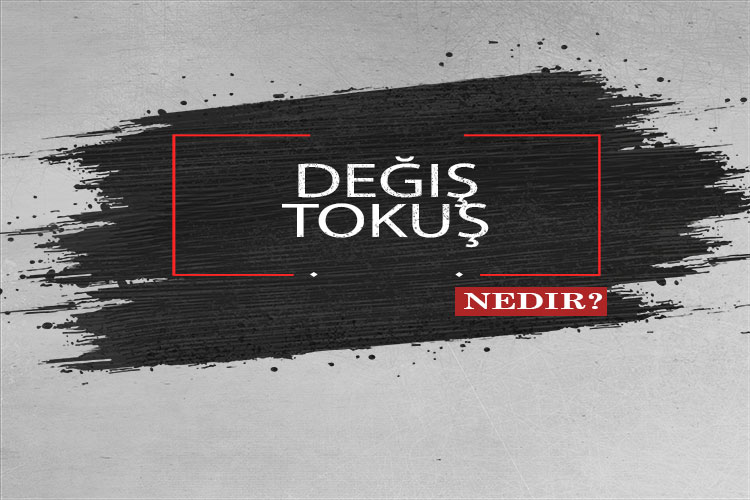 Değiş Tokuş Nedir? 1