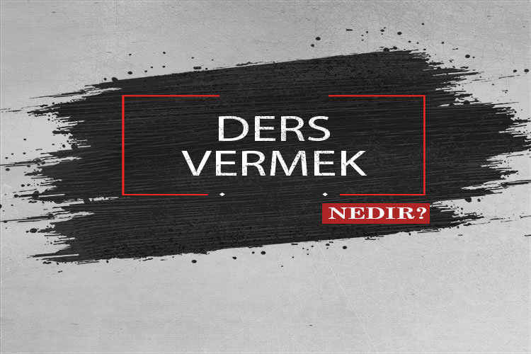 Ders Vermek Nedir? 1