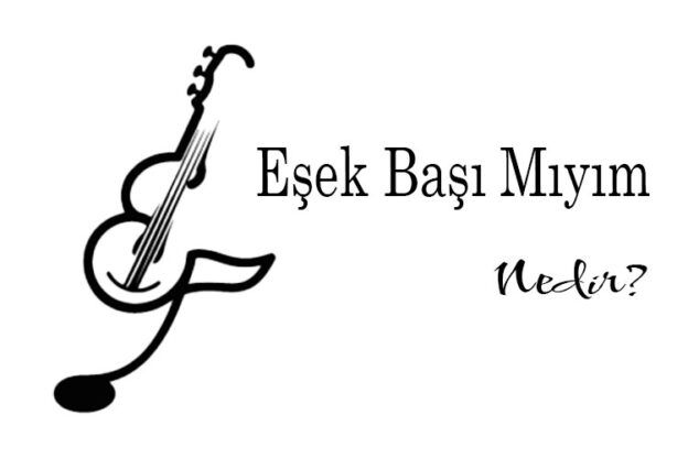 Eşek Başı Mıyım Nedir? 1