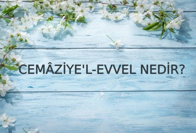 Cemâziye'l-evvel Nedir? 1