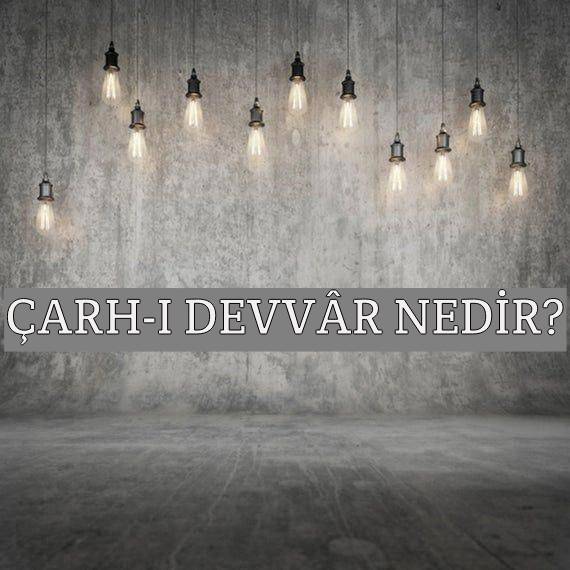 Çarh-ı Devvâr Nedir? 1