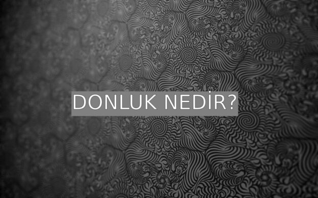 Donluk Nedir? 1