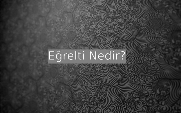 Eğrelti Nedir? 1