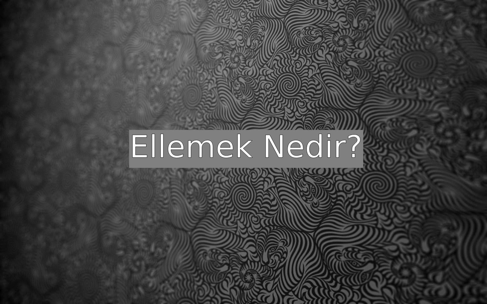 ellemek-nedir-ne-demek-z-t-anlam-e-anlam