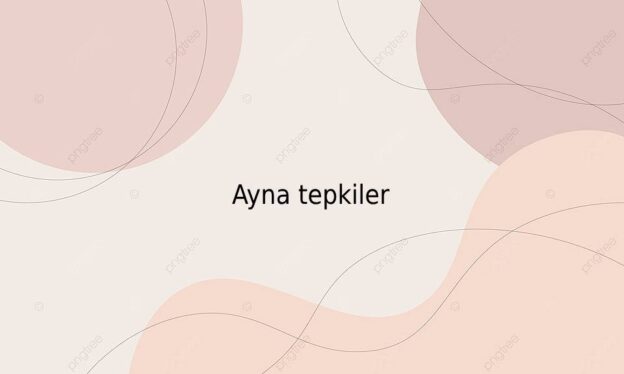 Ayna tepkiler 1