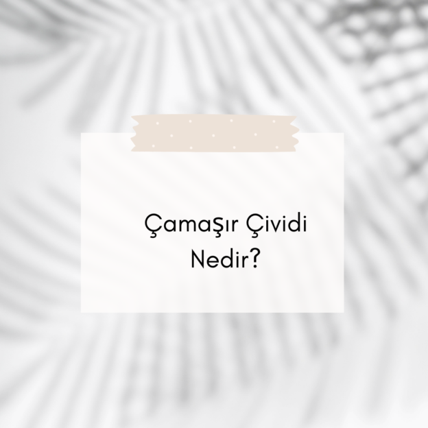 Çamaşır Çividi Nedir? 1