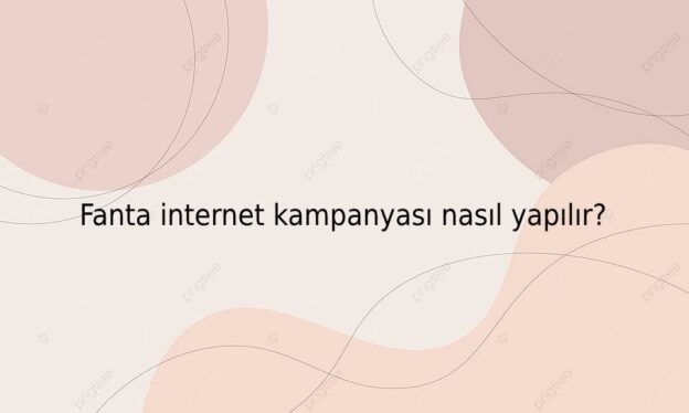 Fanta internet kampanyası nasıl yapılır? 1