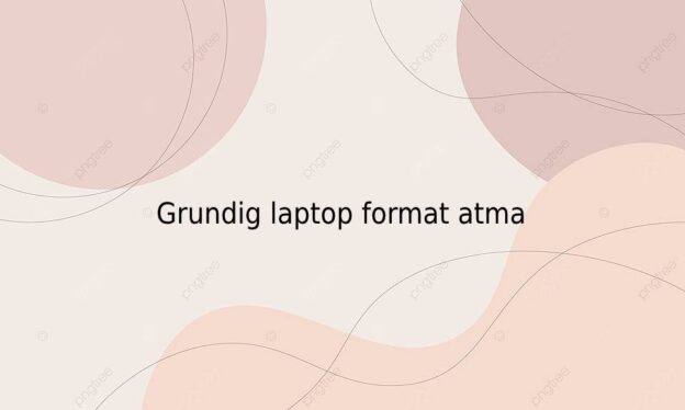 Grundig laptop format atma 1