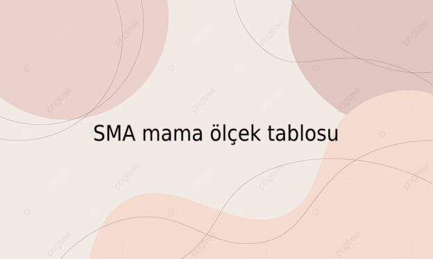 SMA mama ölçek tablosu 1