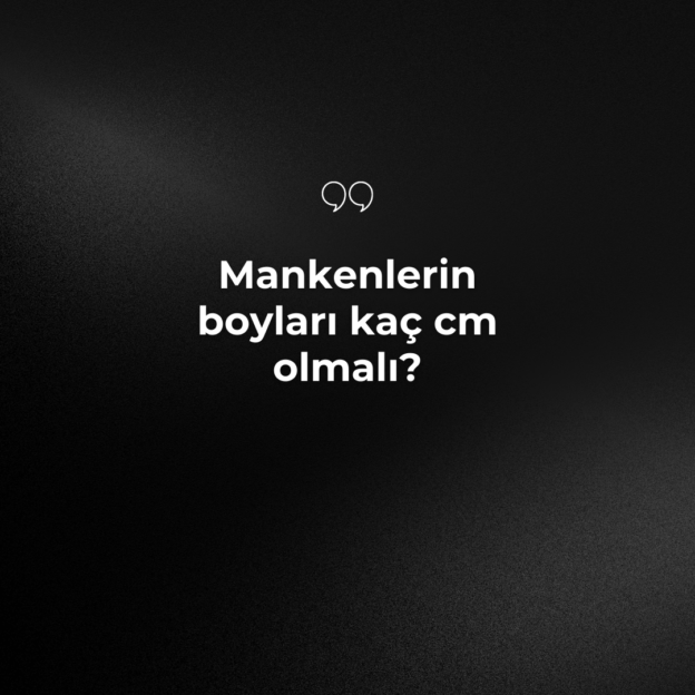 Mankenlerin boyları kaç cm olmalı? 1