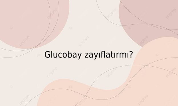 Glucobay zayıflatırmı? 1