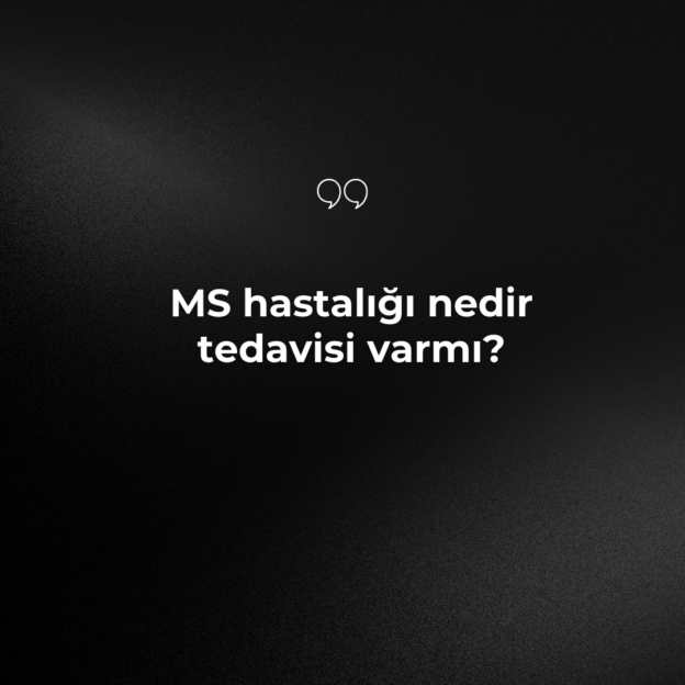 MS hastalığı nedir tedavisi varmı? 1