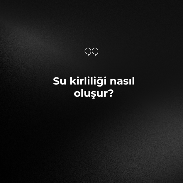 Su kirliliği nasıl oluşur? 1