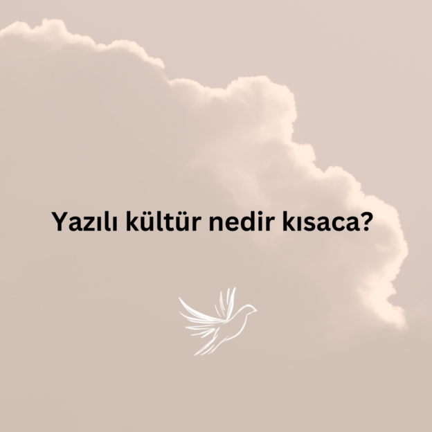 Yazılı kültür nedir kısaca? 1