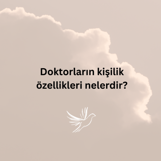 Doktorların kişilik özellikleri nelerdir? 1