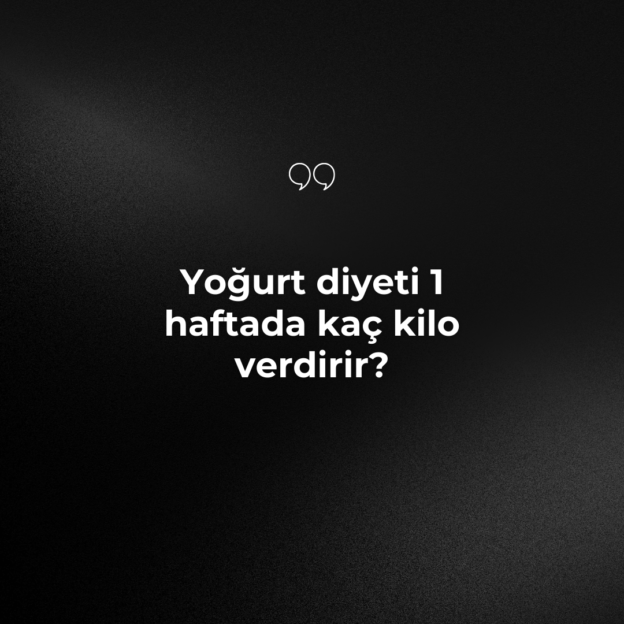 Yoğurt diyeti 1 haftada kaç kilo verdirir? 1