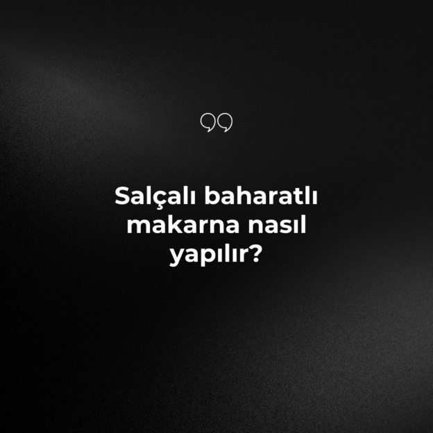 Salçalı baharatlı makarna nasıl yapılır? 1