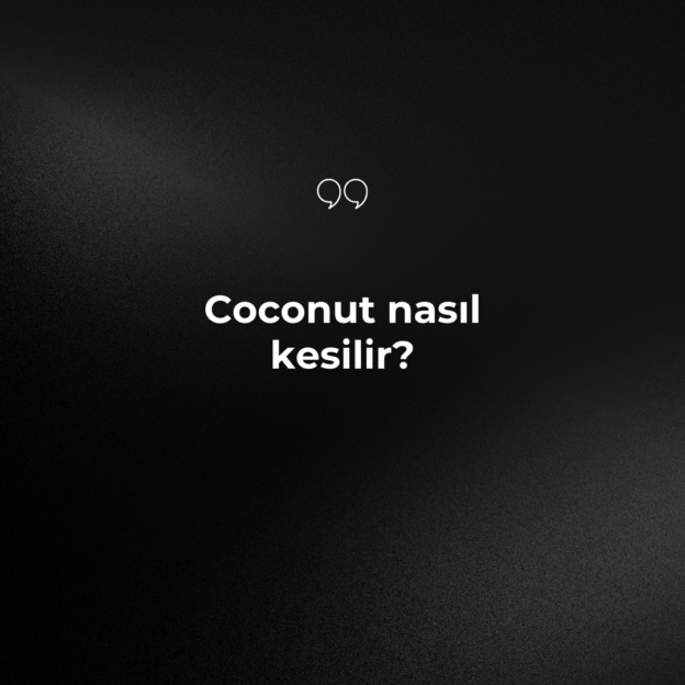 Coconut nasıl kesilir? 1