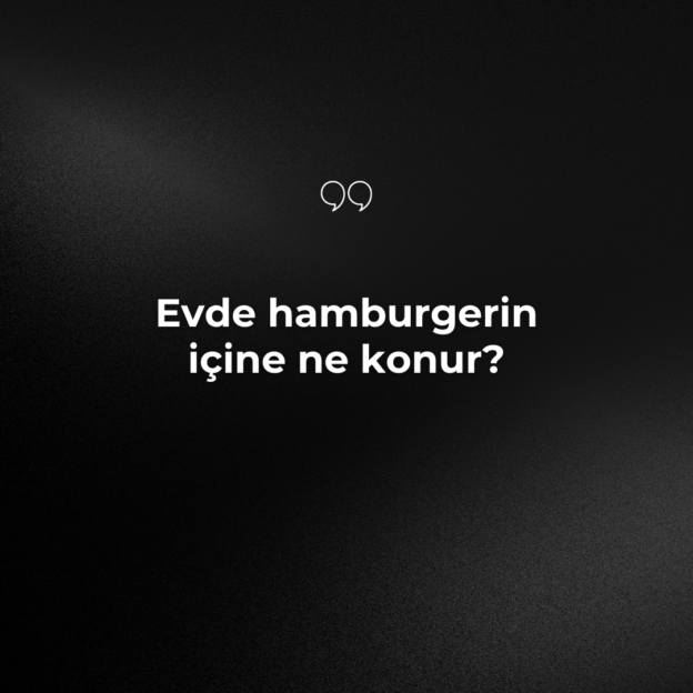 Evde hamburgerin içine ne konur? 1