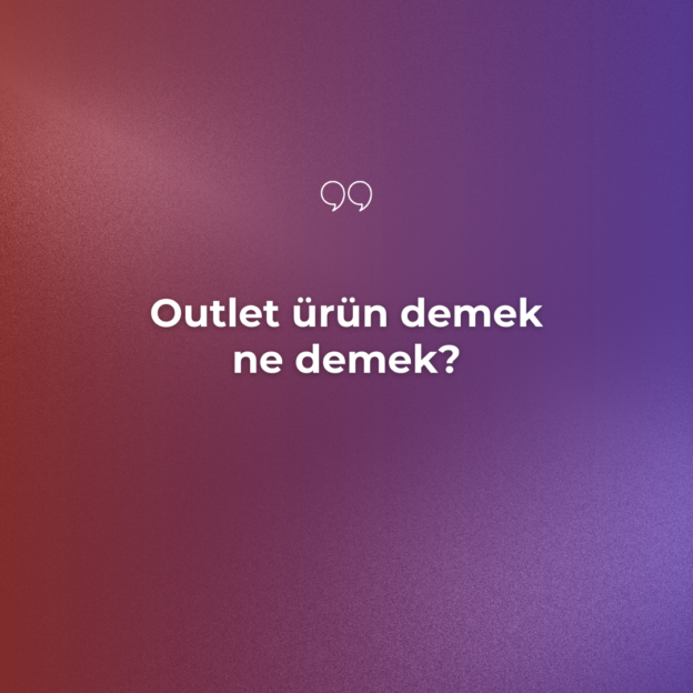 Outlet ürün demek ne demek? 1