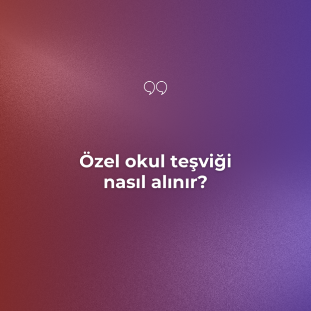 Özel okul teşviği nasıl alınır? 1