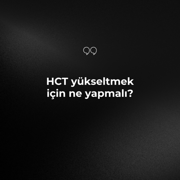 HCT yükseltmek için ne yapmalı? 1