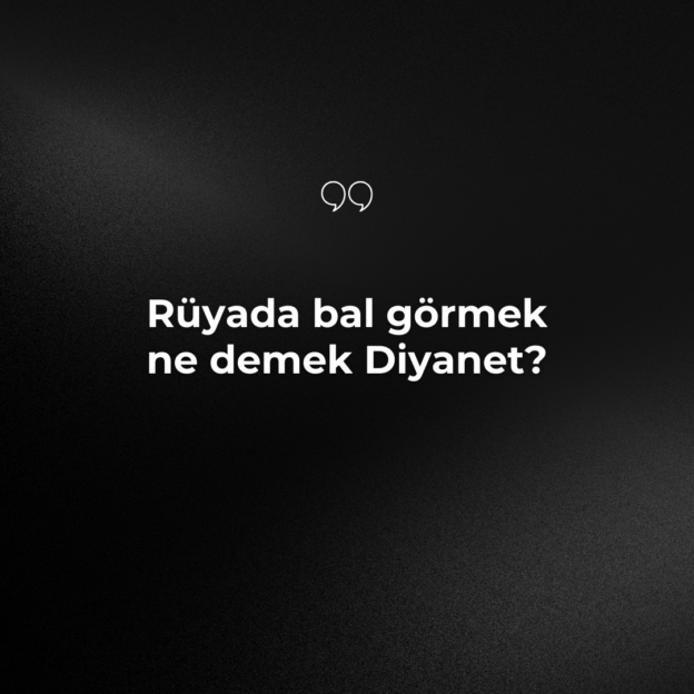 Rüyada bal görmek ne demek Diyanet? 1