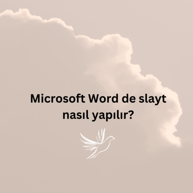 Microsoft Word de slayt nasıl yapılır? 1