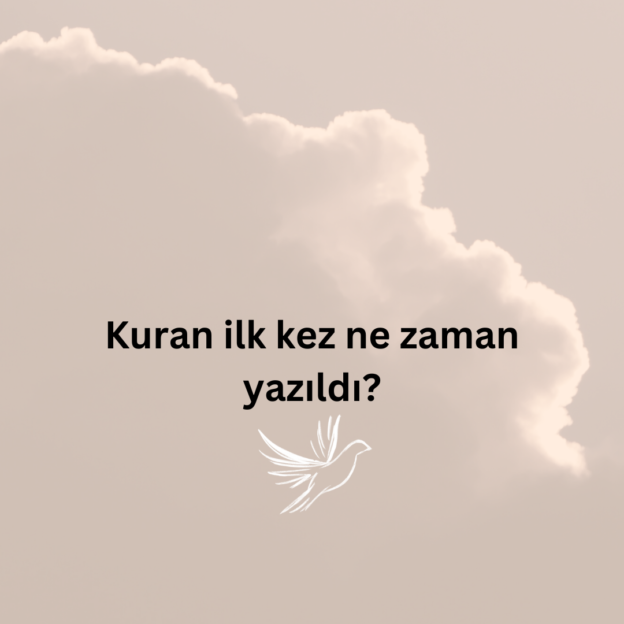 Kuran ilk kez ne zaman yazıldı? 1