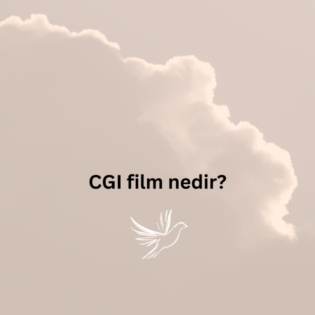 CGI film nedir? 1